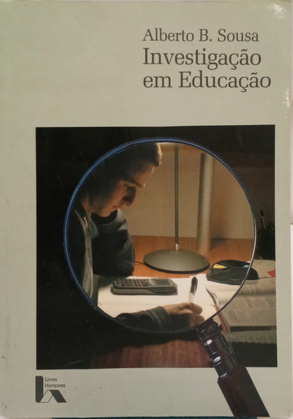 SOUSA. (Alberto B.) INVESTIGAÇÃO EM EDUCAÇÃO.
