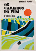 NUNES. (Ernesto) OS CAMINHOS DA VIDA. [DEDICATÓRIA]