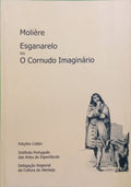 MOLIERE. (Jean Baptiste Poquelin) ESGANARELO OU O CORNUDO IMAGINÁRIO.