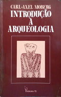 MOBERG. (Carl-Axel) INTRODUÇÃO À ARQUEOLOGIA.