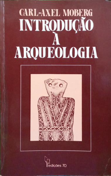 MOBERG. (Carl-Axel) INTRODUÇÃO À ARQUEOLOGIA.