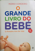 CORDEIRO. (Mário) O GRANDE LIVRO DO BEBÉ. [13.ª EDIÇÃO, 2.ª REIMPRESSÃO]
