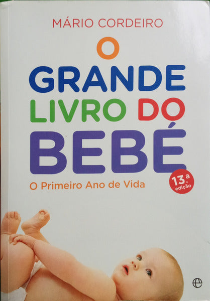 CORDEIRO. (Mário) O GRANDE LIVRO DO BEBÉ. [13.ª EDIÇÃO, 2.ª REIMPRESSÃO]