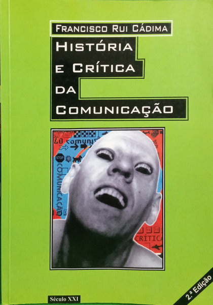 CÁDIMA. (Francisco Rui) HISTÓRIA E CRÍTICA DA COMUNICAÇÃO. [2.ª EDIÇÃO]