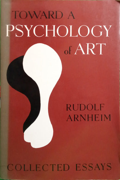 ARNHEIM. (Rudolf) TOWARD A PSYCHOLOGY OF ART.