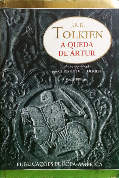 REUEL TOLKIEN. (John Ronald) A QUEDA DE ARTUR.