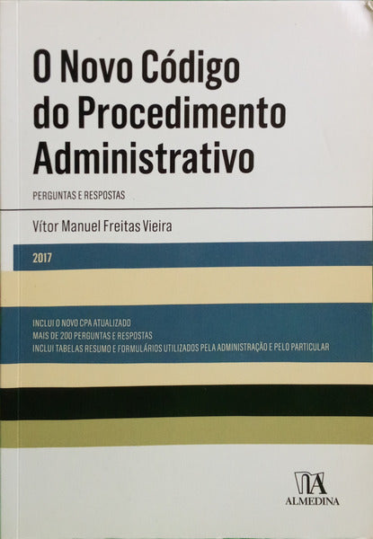 FREITAS VIEIRA. (Vítor Manuel) O NOVO CÓDIGO DO PROCEDIMENTO ADMINISTRATIVO. [REIMPRESSÃO]