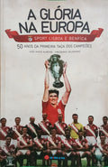 ALMEIDA. (João Vasco) e Frederico Valarinho. A GLÓRIA NA EUROPA, THE GLORY IN EUROPE. [1.ª EDIÇÃO]