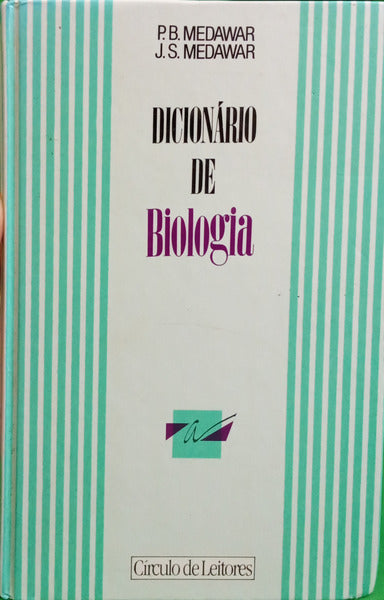 MEDAWAR. (Peter Brian) e J. S. Medawar. DICIONÁRIO DE BIOLOGIA.