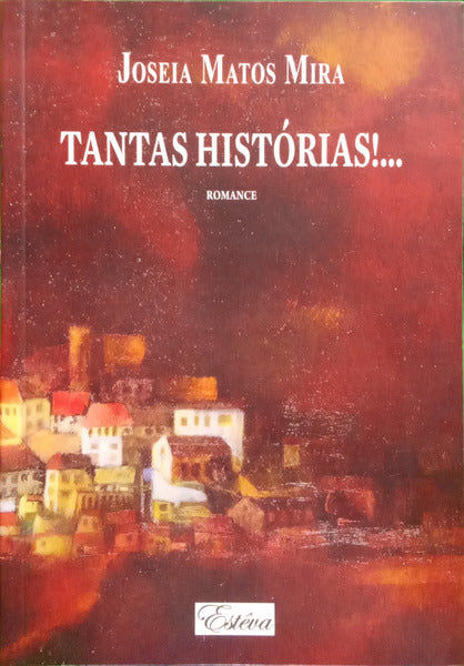 MATOS MIRA. (Joseia) TANTAS HISTÓRIAS!... [AUTOGRAFADO]