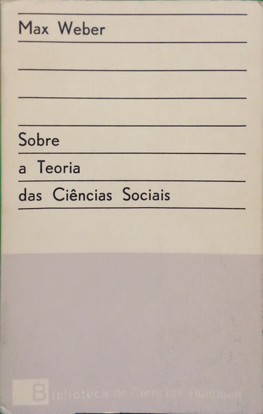 WEBER. (Max) SOBRE A TEORIA DAS CIÊNCIAS SOCIAIS.