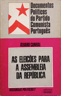 CUNHAL. (Álvaro) AS ELEIÇÕES PARA A ASSEMBLEIA DA REPÚBLICA.