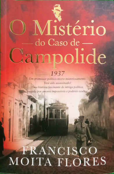 MOITA FLORES. (Francisco) O MISTÉRIO DO CASO DE CAMPOLIDE. [1.ª EDIÇÃO]