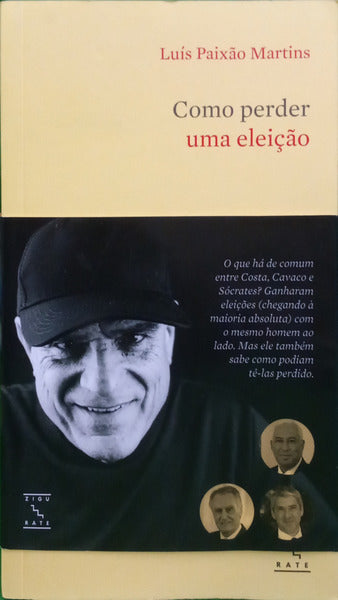 PAIXÃO MARTINS. (Luís) COMO PERDER UMA ELEIÇÃO. [TARJA]