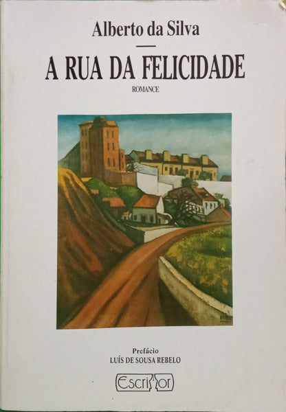 SILVA. (Alberto da) A RUA DA FELICIDADE. [DEDICATÓRIA]