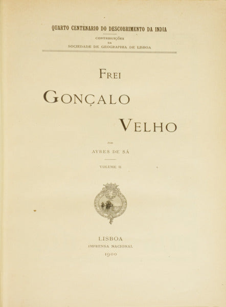 SÁ. (Aires de) FREI GONÇALO VELHO.