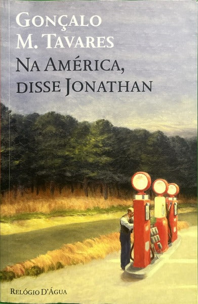 TAVARES. (Gonçalo M.) NA AMÉRICA, DISSE JONATHAN.