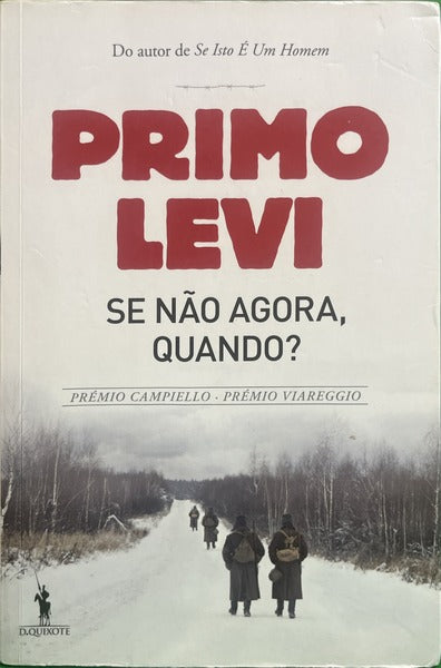 LEVI. (Primo) SE NÃO AGORA, QUANDO?