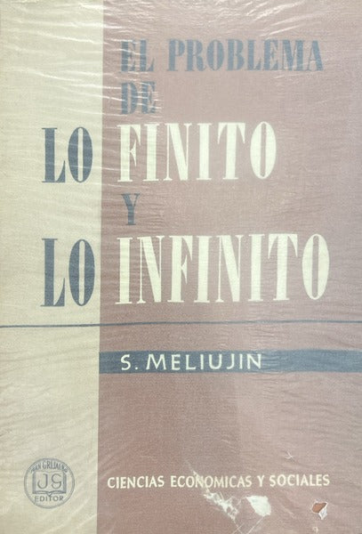 MELIUJIN. (S.) EL PROBLEMA DE LO FINITO Y LO INFINITO.