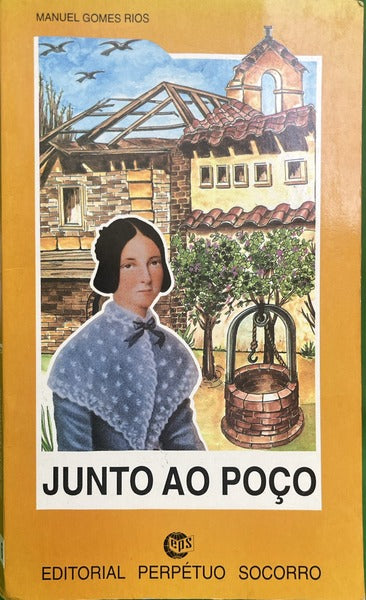 RIOS. (Manuel Gomes) JUNTO AO POÇO.
