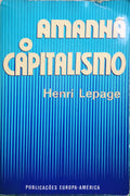 LEPAGE. (Henri) AMANHÃ, O CAPITALISMO.