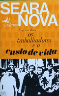 ROSA. (Eugénio) OS TRABALHADORES E O CUSTO DE VIDA.