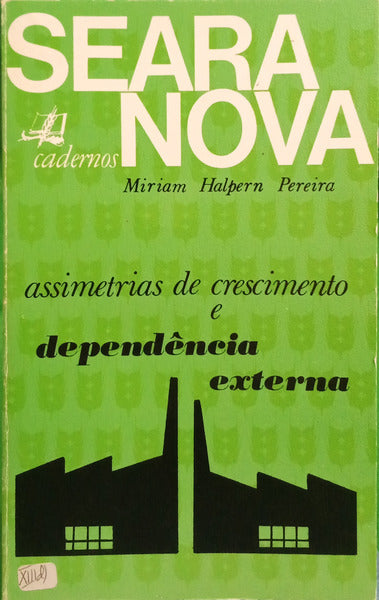 PEREIRA. (Miriam Halpern) ASSIMETRIAS DE CRESCIMENTO E DEPENDÊNCIA EXTERNA.
