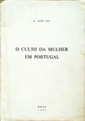 O CULTO DA MULHER EM PORTUGAL.