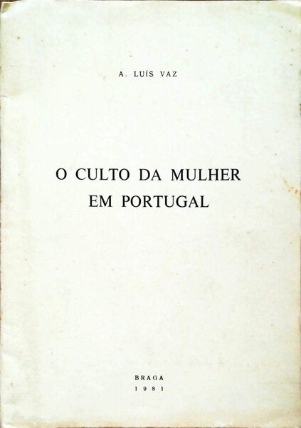 O CULTO DA MULHER EM PORTUGAL.
