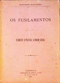 OS FUSILAMENTOS: O DIREITO - A POLÃTICA - A ORDEM SOCIAL.