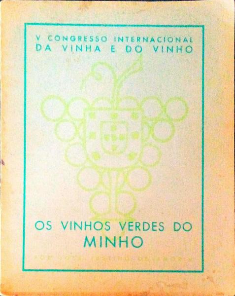 OS VINHOS VERDES DO MINHO.