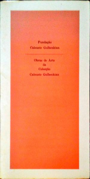 OBRAS DE ARTE DA COLECÃ‡ÃƒO CALOUSTE GULBENKIAN.
