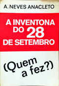 A INVENTONA DO 28 DE SETEMBRO. (QUEM A FEZ?)