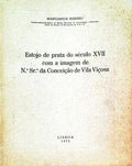 ESTOJO DE PRATA DO SÃ‰CULO XVII COM A IMAGEM DE NÂª Sr.Âª DA CONCEIÃ‡ÃƒO DE VILA VIÃ‡OSA.