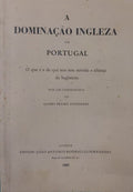 DOMINAÃ‡ÃƒO (A) INGLEZA EM PORTUGAL.