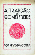 A TRAIÃ‡ÃƒO DE GOMES FREIRE.
