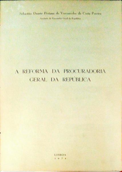 A REFORMA DA PROCURADORIA GERAL DA REPÃšBLICA.