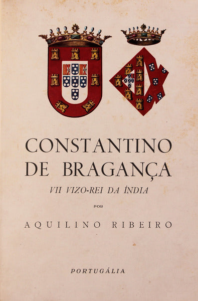 CONSTANTINO DE BRAGANÃ‡A. VII VIZO-REI DA ÃNDIA.