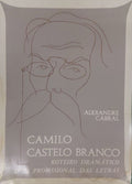 CAMILO CASTELO BRANCO: ROTEIRO DRAMÃTICO DUM PROFISSIONAL DAS LETRAS.