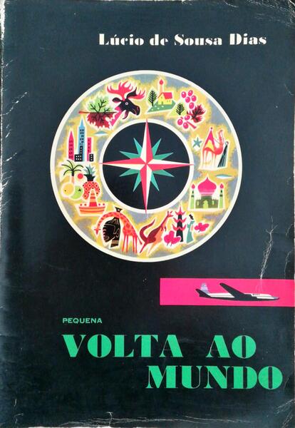 PEQUENA VOLTA AO MUNDO. [3.ª EDIÇÃO]