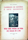 NOTAS SOBRE PINTORES EM Ã‰VORA NOS SÃ‰CULOS XVI E XVII.