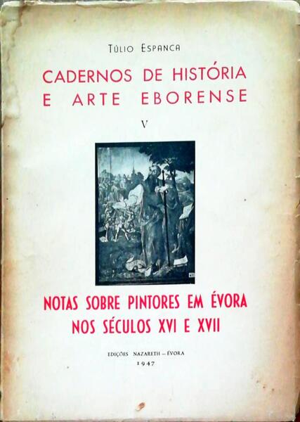 NOTAS SOBRE PINTORES EM Ã‰VORA NOS SÃ‰CULOS XVI E XVII.