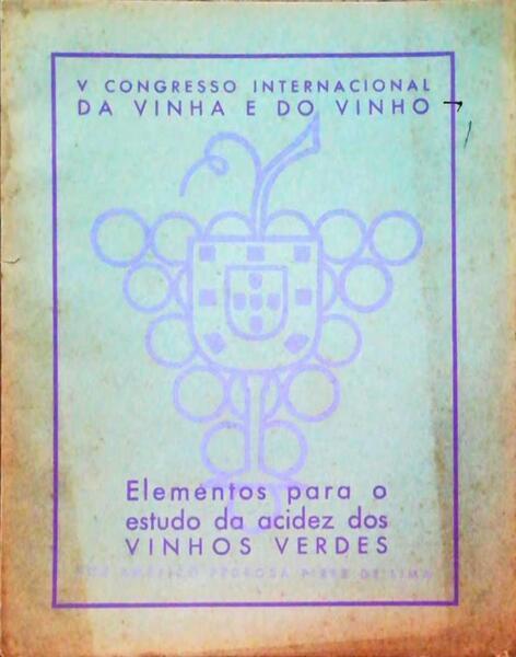 ELEMENTOS PARA O ESTUDO DA ACIDEZ DOS VINHOS VERDES.