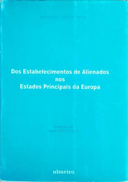 DOS ESTABELECIMENTOS DE ALIENADOS NOS ESTADOS PRINCIPAIS DA EUROPA.