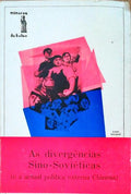 DIVERGÃŠNCIAS (AS) SINO-SOVIÃ‰TICAS (E A ACTUAL POLÃTICA EXTERNA CHINESA).
