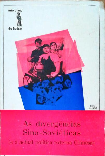 DIVERGÃŠNCIAS (AS) SINO-SOVIÃ‰TICAS (E A ACTUAL POLÃTICA EXTERNA CHINESA).