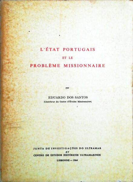 L'Ã‰TAT PORTUGAIS ET LE PROBLÃˆME MISSIONNAIRE.