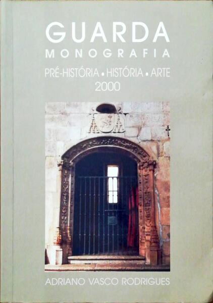 GUARDA, MONOGRAFIA.