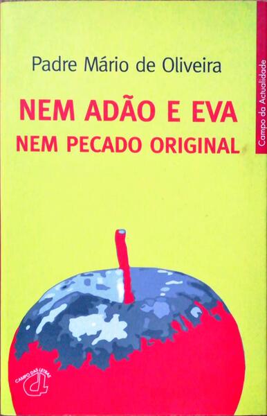 NEM ADÃƒO E EVA, NEM PECADO ORIGINAL. [2.Âª EDIÃ‡ÃƒO]