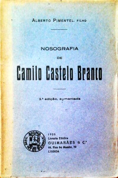 NOSOGRAFIA DE CAMILO CASTELO BRANCO. [2.Âª EDIÃ‡ÃƒO]
